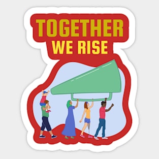 Together We Rise Sticker